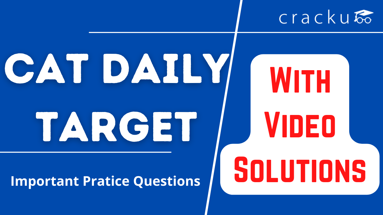 CAT Daily Target Practice questions for CAT 2022